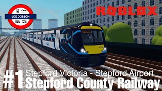 Roblox  Stepford County Railway V18  First Looks  Stepford Victoria  Stepford Airport Central [upl. by Hyacinthe]