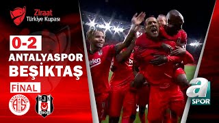 Antalya 0  2 Beşiktaş Ziraat Türkiye Kupası Final Maçı  A Spor  18052021 [upl. by Aistek324]