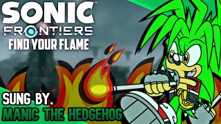 Sonic Frontiers Find Your Flame  Sung by Manic The Hedgehog [upl. by Eivlys215]