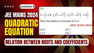 Quadratic Equation JEE Mains 2024  Relation Between Roots and Coefficients [upl. by Nivrem]