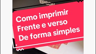 Como imprimir frente e verso de forma simples [upl. by Ailongam]