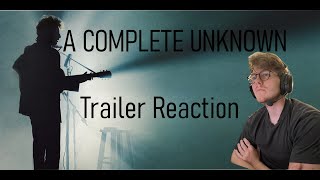 A Complete Unknown Trailer Reaction [upl. by Ashmead389]