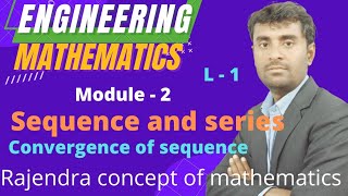 Sequence and series  Convergence of Sequence  Engineering mathematics  BSc  MSc maths  L 1 [upl. by Anivlem714]