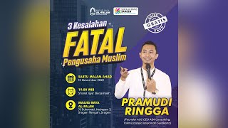 3 KESALAHAN FATAL PENGUSAHA MUSLIM  PRAMUDI RINGGA  SEKOLAH BISNIS SRAGEN [upl. by Julietta842]