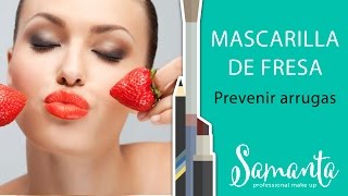 MASCARILLA DE FRESA PARA PREVENIR ARRUGAS [upl. by Nikolos]