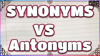 Synonyms and Antonyms  10 Synonyms and Antonyms  Synonyms VS Antonyms [upl. by Urania]