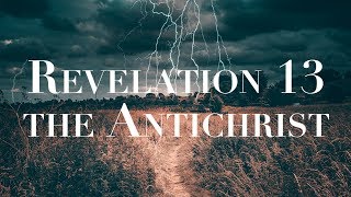 Revelation 13 the Antichrist [upl. by Dammahum]