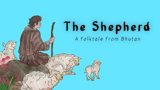 The Shepherd  Folktales of Bhutan  Bhutan Storytelling Series 2022  1 [upl. by Vanzant]