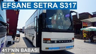 EFSANE OTOBÜS SETRA S 317  VARANIN EFSANELERİYDİLER [upl. by Childs522]