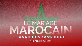 BEST MUSIC 2024  MARIAGE MAROCAIN  WEDDING MOROCCAN  ANACHIDS 100 DOUF [upl. by Aninahs]