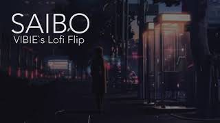 Saibo  Lofi Flip VIBIE [upl. by Alex587]