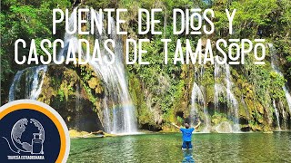 🚗 Puente de Dios y Cascadas de Tamasopo 🌿🌎  Huasteca Potosina  San Luis Potosí México 🇲🇽 [upl. by Dnomar353]