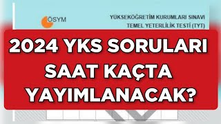 2024 YKS SORULARI SAAT KAÇTA YAYIMLANACAK [upl. by Salman]