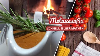 Metaxasoße selber machen [upl. by Akoek703]