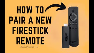 How to Pair a New Firestick Remote  Allaboutfirestickcom [upl. by Anoyek235]