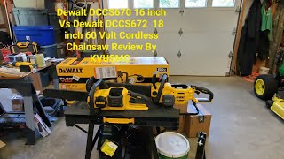 Dewalt DCCS670 16 inch Vs Dewalt DCCS672 18 inch 60 Volt Cordless Chainsaw Review By KVUSMC [upl. by Derfnam]