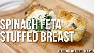 Spinach Feta Stuffed Chicken Breast  Lets Do It Together Recipe 5 [upl. by Airegin877]