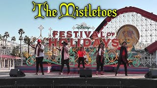 The Mistletoes  Festival of the Holidays  Disney California Adventure [upl. by Oech]