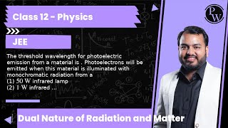 The threshold wavelength for photoelectric emission from a material is 5200 Å Photoelectrons wil [upl. by Durkin]