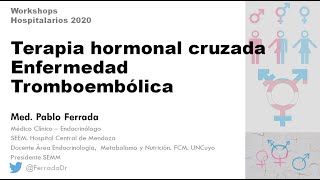 Terapia hormonal cruzada y enfermedad tromboembólica Caso clínico Dr Ferrada [upl. by Wivestad]