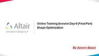 Online Training Session Day 9  Shape Optimization FINAL PART [upl. by Chyou]