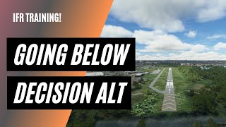 Is the Decision Altitude a Minimum  Instrument Approaches Explained [upl. by Boleslaw]