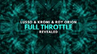 LUSSO⁠ KROMI⁠ amp Roy Orion⁠  Full Throttle [upl. by Anialam]