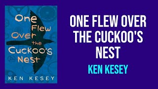 One Flew Over the Cuckoos Nest by Ken Kesey  Summary and Analysis [upl. by Jamey123]