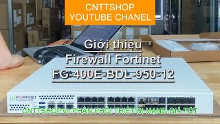 Giới thiệu firewall Fortinet FG400EBDL95012  FortiGate® 400E Series  Video Review [upl. by Elka]