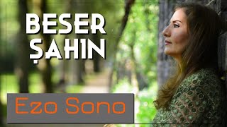 Beser Şahin  Ezo Sono [upl. by Sturdivant]