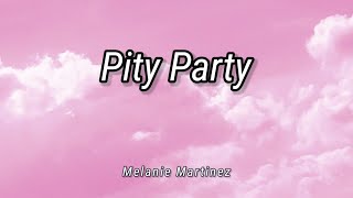 Melanie Martinez Pity Party lyrics read desc [upl. by Macrae515]