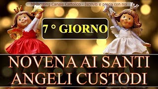 NOVENA AI SANTI ANGELI CUSTODI  7 giorno [upl. by Arthur]