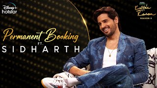 Permanent booking ft Sidharth  Hotstar Specials Koffee With Karan S8  Ep 5  DisneyPlus Hotstar [upl. by Wilkinson]