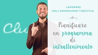 Lavorare nellanimazione turistica pianificare un programma d’intrattenimento [upl. by Aisanahta291]