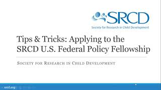 Tips amp Tricks Applying to the SRCD US Federal Policy Fellowship [upl. by Berliner]