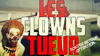 LES CLOWNS TUEURS SONT DE RETOUR [upl. by Cly]