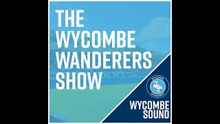 The Wycombe Wanderers Show Series 5 EP 14 [upl. by Ateval]