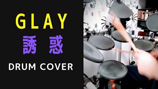 GLAY 誘惑 drum cover [upl. by Nerraw60]