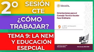 PROPUESTA Tema 9 La NEM y la Educación Especial Orientaciones CTE Octubre 2024 [upl. by Zeba]