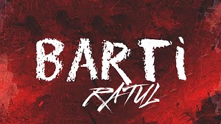 RATUL  BARTI Official Audio [upl. by Oicirtap206]