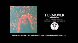 Turnover  quotHummingquot Official Audio [upl. by Payson740]