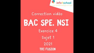 Correction du bac NSI 2021  sujet 1  Exercice 4  Le tri fusion [upl. by Troy311]