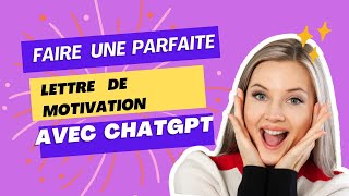 quotUtiliser ChatGPT pour Rédiger une Lettre de Motivation Parfaite pour Étudier en Francequot [upl. by Enahpets397]