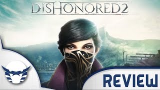 Dishonored 2 Review  مراجعة ديس اونورد 2 [upl. by Areem]