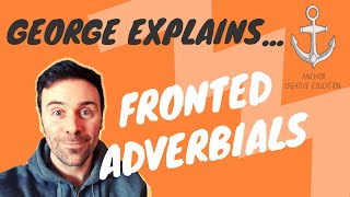 George ExplainsFronted Adverbials [upl. by Dera360]