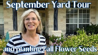 September Yard Tour amp Planting Fall Flowers by Seed [upl. by Asilej371]