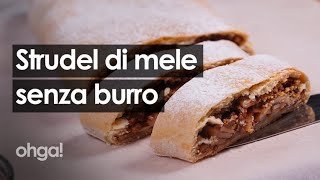 Strudel di mele senza burro la ricetta classica del dolce trentino [upl. by Mij]