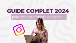 Créer sa stratégie de contenu INSTAGRAM en 2024 I Mon guide COMPLET [upl. by Ogaitnas]