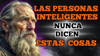 10 COSAS QUE UNA PERSONA INTELIGENTE NUNCA DICE [upl. by Gale]