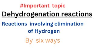 Dehydrogenation reactionsRemoval of hydrogenEasy Chemistian [upl. by Ykcin590]